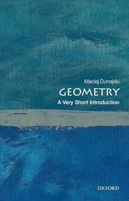 Geometry (A Very Short Introduction) by Maciej Dunajski, 9780199683680