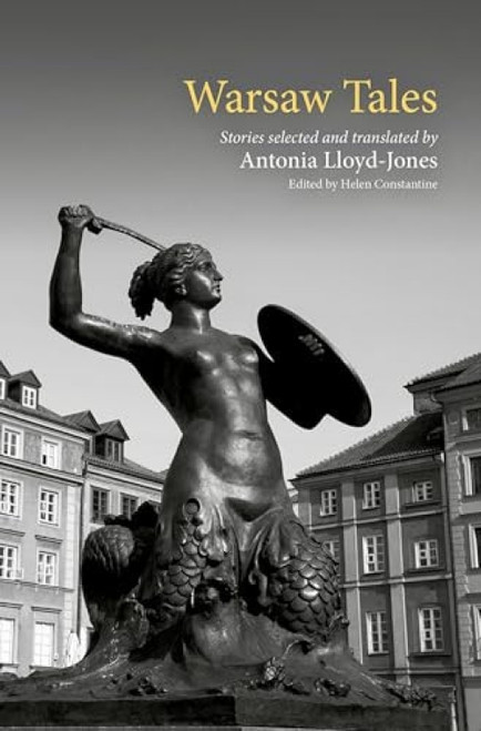 Warsaw Tales by Helen Constantine, Antonia Lloyd-Jones, 9780192855565