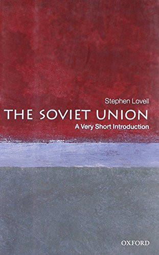 The Soviet Union (A Very Short Introduction) by Stephen Lovell, 9780199238484