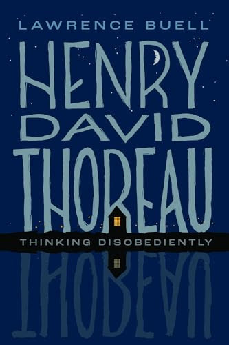 Henry David Thoreau (Thinking Disobediently) by Lawrence Buell, 9780197684269