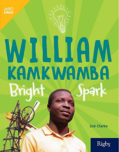 William Kamkwamba: Bright Spar (Leveled Reader Grade 4) by HMH HMH, 9780358263081