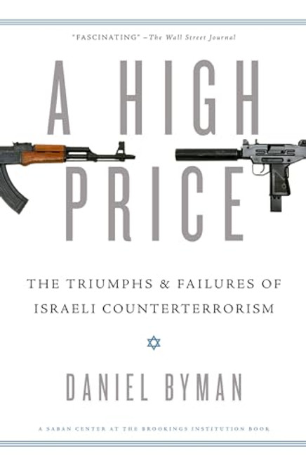 A High Price (The Triumphs and Failures of Israeli Counterterrorism) - 9780199931781 by Daniel Byman, 9780199931781
