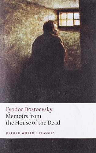 Memoirs from the House of the Dead by Fyodor Dostoevsky, Jessie Coulson, Ronald Hingley, 9780199540518