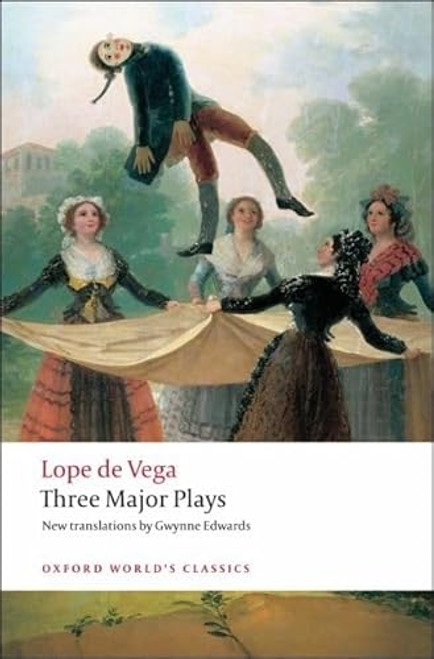 Three Major Plays by Lope de Vega, Gwynne Edwards, 9780199540174