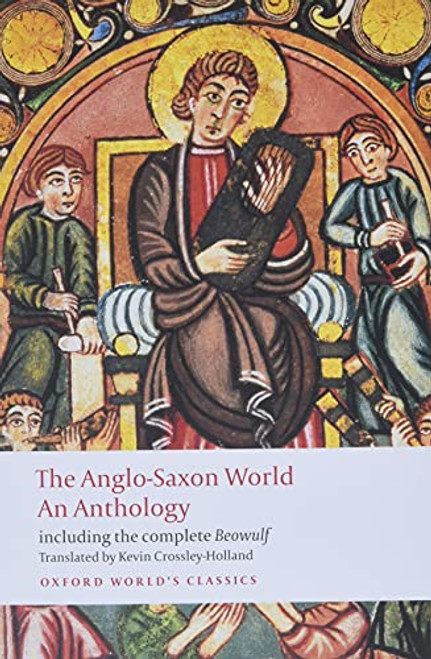 The Anglo-Saxon World (An Anthology) by Kevin Crossley-Holland, 9780199538713
