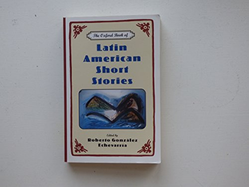 The Oxford Book of Latin American Short Stories by Roberto Gonzalez Echevarria, 9780195130850