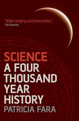 Science (A Four Thousand Year History) by Patricia Fara, 9780199580279