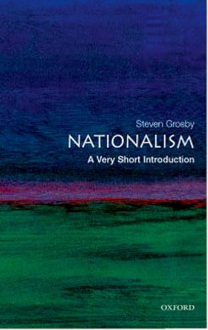 Nationalism (A Very Short Introduction) by Steven Grosby, 9780192840981