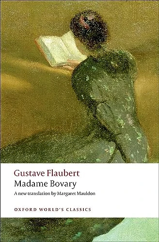 Madame Bovary (Provincial Manners) by Gustave Flaubert, Margaret Mauldon, Malcolm Bowie, Mark Overstall, 9780199535651