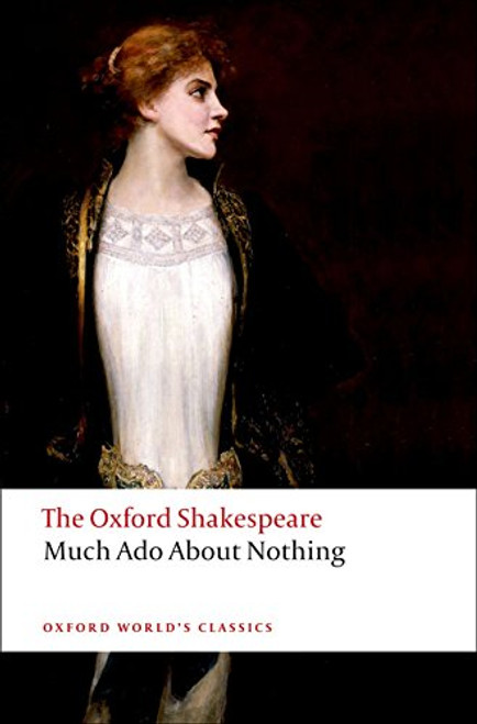Much Ado About Nothing (The Oxford ShakespeareMuch Ado About Nothing) by William Shakespeare, Sheldon P. Zitner, 9780199536115