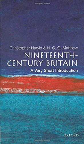 Nineteenth-Century Britain (A Very Short Introduction) by Christopher Harvie, H. C. G. Matthew, 9780192853981
