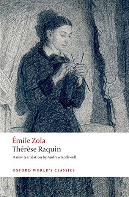 Thérèse Raquin - 9780199536856 by Émile Zola, Andrew Rothwell, 9780199536856