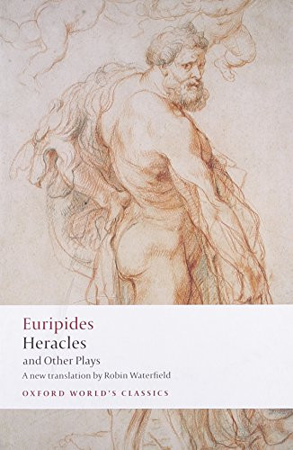 Heracles and Other Plays by Euripides, Robin Waterfield, Edith Hall, James Morwood, 9780199555093