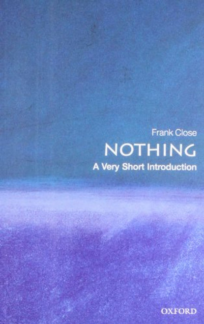 Nothing (A Very Short Introduction) by Frank Close, 9780199225866