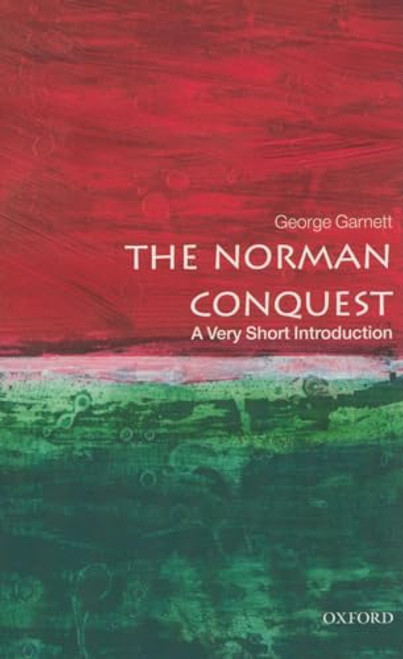 The Norman Conquest (A Very Short Introduction) by George Garnett, 9780192801616