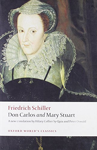 Don Carlos and Mary Stuart by Friedrich Schiller, Hilary Collier Sy-Quia, Peter Oswald, Lesley Sharpe, 9780199540747