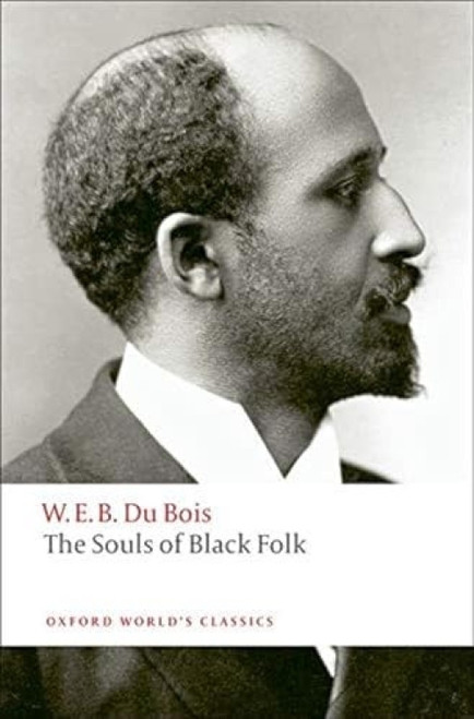 The Souls of Black Folk - 9780199555833 by W. E. B. Du Bois, Brent Hayes Edwards
