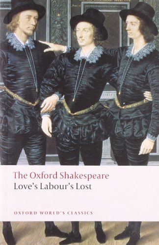 Love's Labour's Lost (The Oxford Shakespeare) by William Shakespeare, George Hibbard, 9780199536818