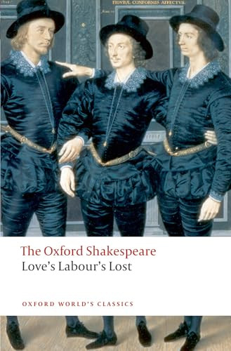 Love's Labour's Lost (The Oxford Shakespeare) by William Shakespeare, George Hibbard, 9780199536818