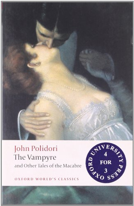 The Vampyre and Other Tales of the Macabre by John Polidori, Robert Morrison, Chris Baldick, 9780199552412