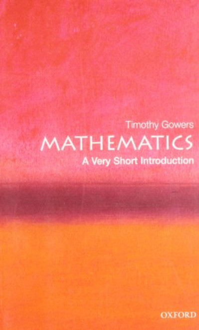 Mathematics (A Very Short Introduction) by Timothy Gowers, 9780192853615