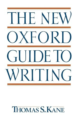 The New Oxford Guide to Writing by Thomas S. Kane, 9780195090598