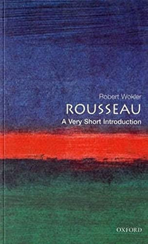 Rousseau (A Very Short Introduction) by Robert Wokler, 9780192801982