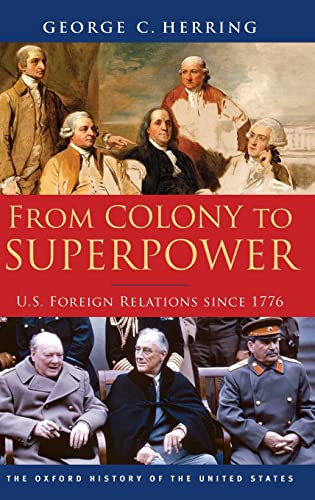From Colony to Superpower (U.S. Foreign Relations since 1776) - 9780195078220 by George C. Herring