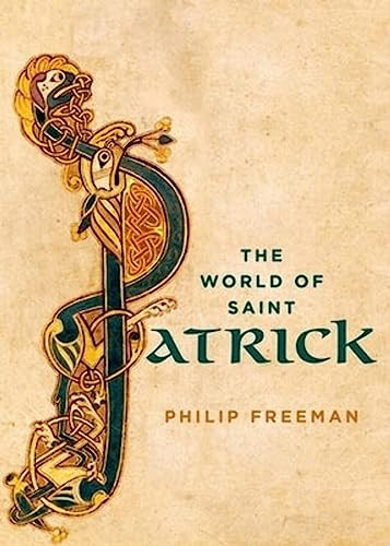 The World of Saint Patrick by Philip Freeman, 9780199372584