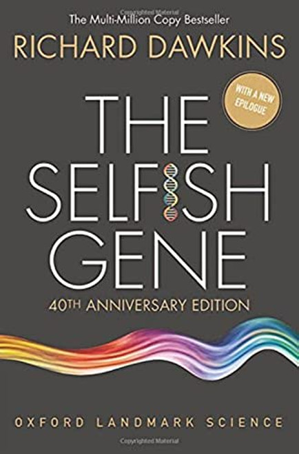 The Selfish Gene (40th Anniversary Edition) by Richard Dawkins, 9780198788607