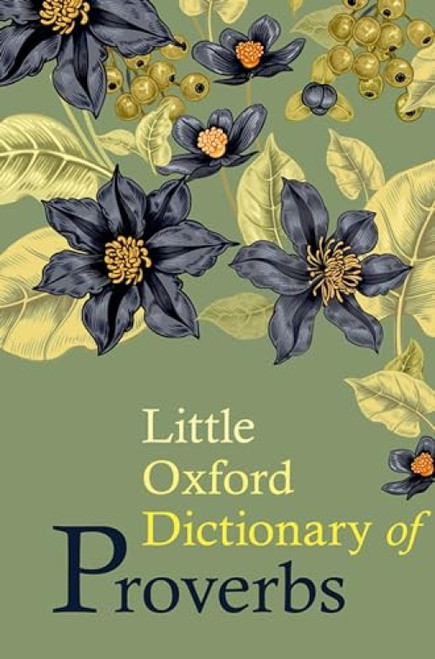 Little Oxford Dictionary of Proverbs by Elizabeth Knowles, 9780198778370
