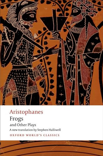 Aristophanes: Frogs and Other Plays (A new verse translation, with introduction and notes) by Aristophanes, Stephen Halliwell, 9780192824097