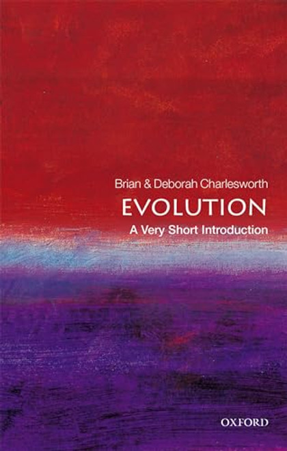 Evolution (A Very Short Introduction) by Brian Charlesworth, Deborah Charlesworth, 9780198804369