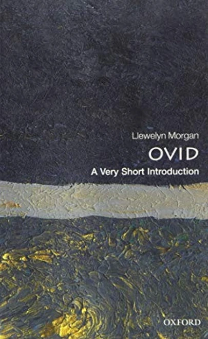 Ovid (A Very Short Introduction) by Llewelyn Morgan, 9780198837688
