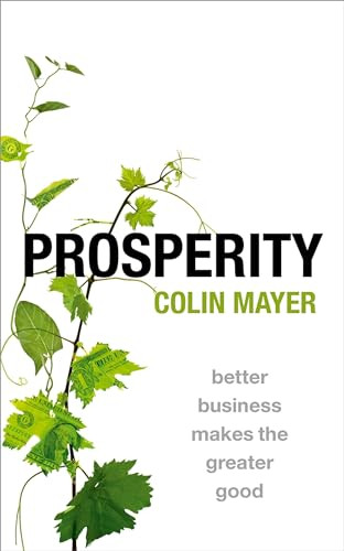 Prosperity (Better Business Makes the Greater Good) by Colin Mayer, 9780198866824