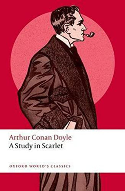 A Study in Scarlet - 9780198856047 by Arthur Conan Doyle, Nicholas Daly, Darryl Jones, 9780198856047