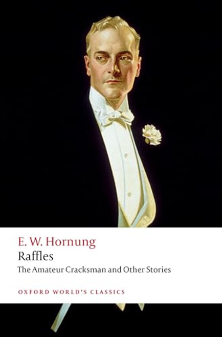 Raffles: The Amateur Cracksman by E. W. Hornung, Nicholas Daly, 9780192866349
