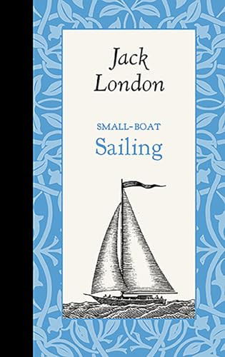 Small-Boat Sailing (Miniature Edition) by Jack London, 9781429096133