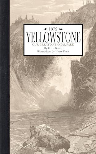 Yellowstone (Our Great National Park) by Harry Fenn, Harry Fenn, 9781429096454