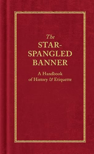 The Star-Spangled Banner (A Handbook of History & Etiquette) (Miniature Edition) by Applewood Books, 9781557090416