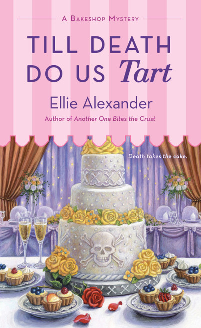Till Death Do Us Tart (A Bakeshop Mystery) - 9781250159373 by Ellie Alexander, 9781250159373