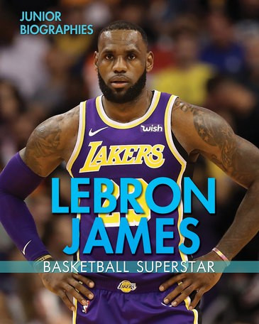 LeBron James (Basketball Superstar) - 9781978507494 by Rita Santos, 9781978507494