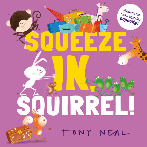 Squeeze in, Squirrel! by Tony Neal, Oxford Children's, 9781382067096