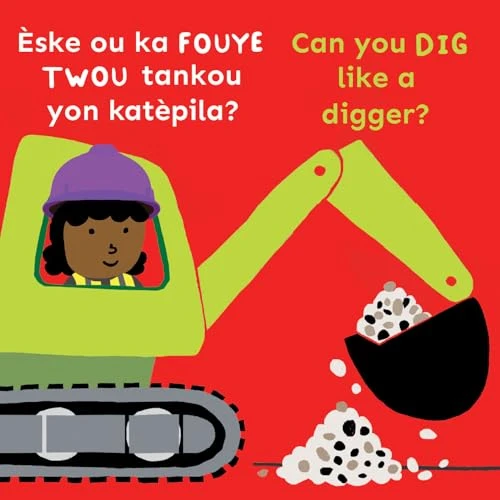 Èske ou ka FOUYE TWOU tankou yon katèpila?/Can you DIG like a digger? (Bilingual Edition) by Child's Play, Cocoretto, Abi Hall, CreoleTrans, 9781835320594