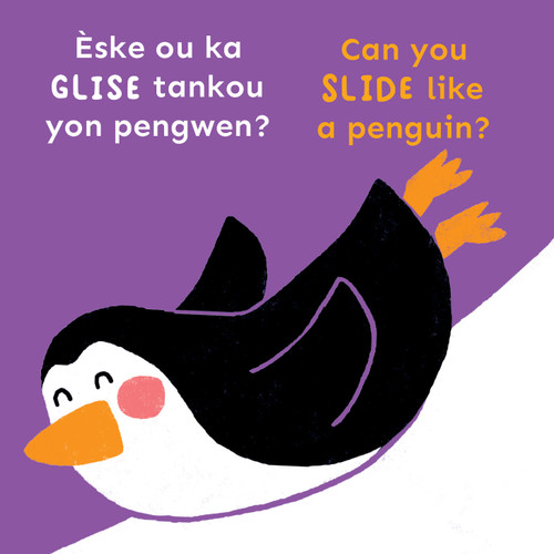 Èske ou ka GLISE tankou yon pengwen?/Can you slide like a penguin? (Bilingual Edition) by Child's Play, Cocoretto, Abi Hall, CreoleTrans, 9781835320563