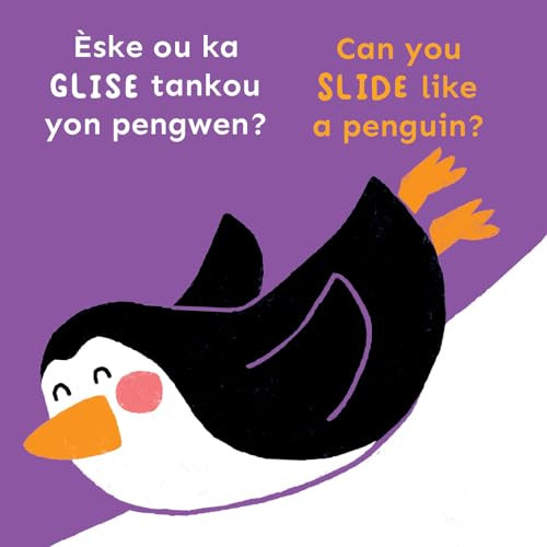 Èske ou ka GLISE tankou yon pengwen?/Can you slide like a penguin? (Bilingual Edition) by Child's Play, Cocoretto, Abi Hall, CreoleTrans, 9781835320563