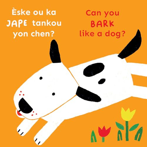 Èske ou ka JAPE tankou yon chen?/Can you BARK like a dog? (Bilingual Edition) by Child's Play, Cocoretto, Abi Hall, CreoleTrans, 9781835320570