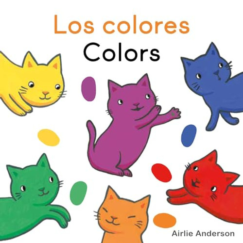 Los colores/Colors (Bilingual Edition) by Airlie Anderson, Airlie Anderson, CreoleTrans, 9781835321379