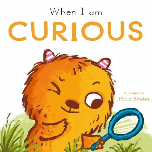 When I am Curious by Paula Bowles, Child's Play, 9781835321126