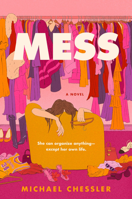 Mess (A Novel) by Michael Chessler, 9780063413894